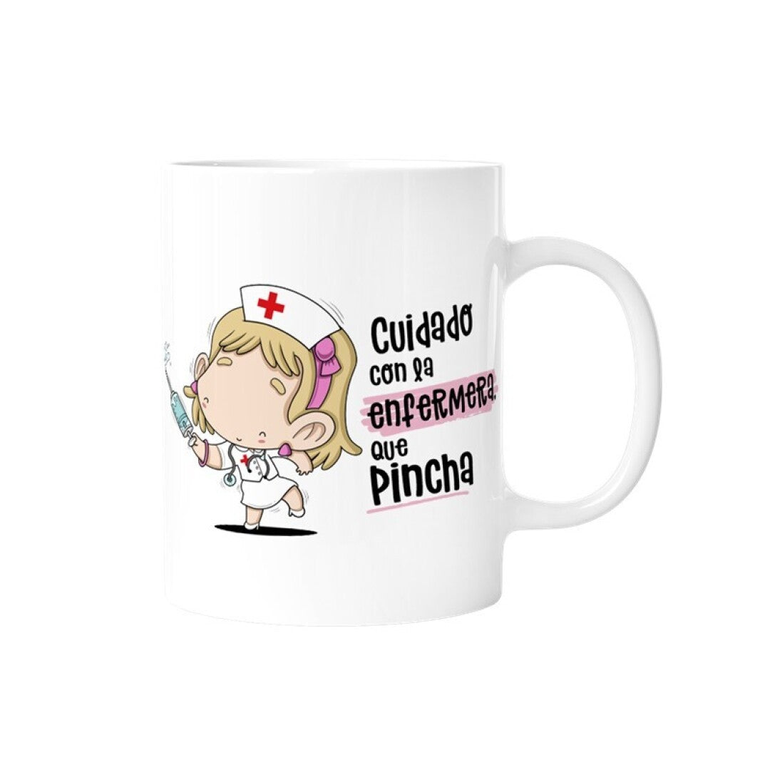 TAZA - CUIDADO CON LA ENFERMERA QUE PINCHA