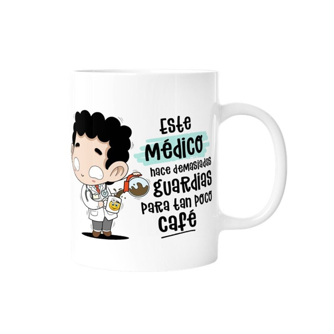 TAZA - ESTE MÉDICO HACE DEMASIADAS GUARDIAS PARA TAN POCO CAFÉ
