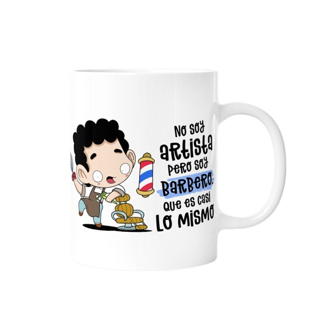 TAZA - NO SOY ARTISTA,PERO SOY BARBERO QUE ES CASI LO MISMO