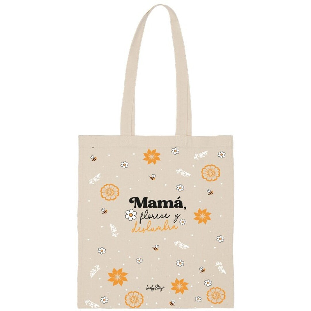 BOLSA DE TELA / TOTE BAGS - MAMÁ, FLORECE Y DESLUMBRA