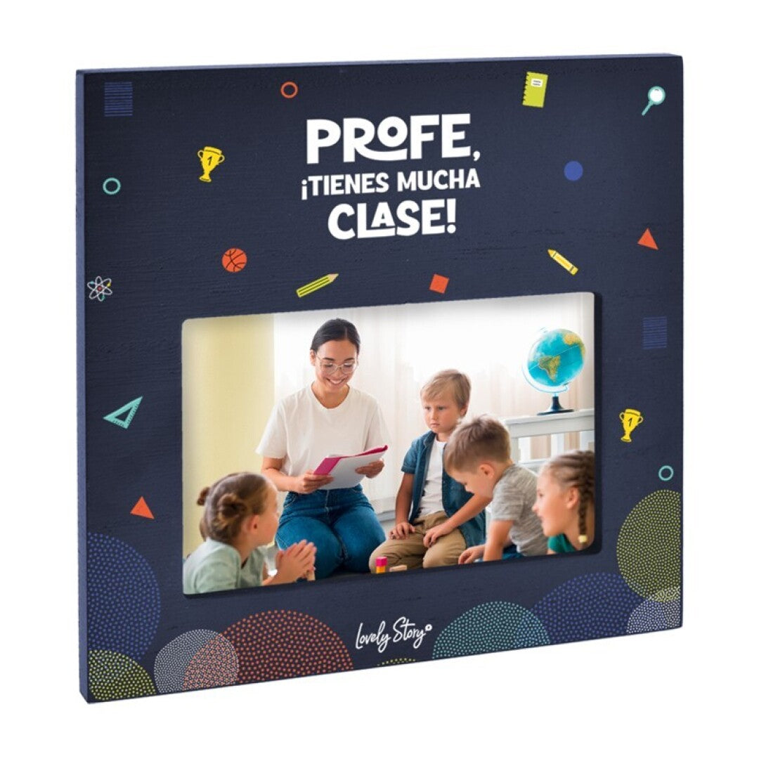MARCO DE FOTOS - DARK BLUE - PROFE, ¡TIENES MUCHA CLASE!
