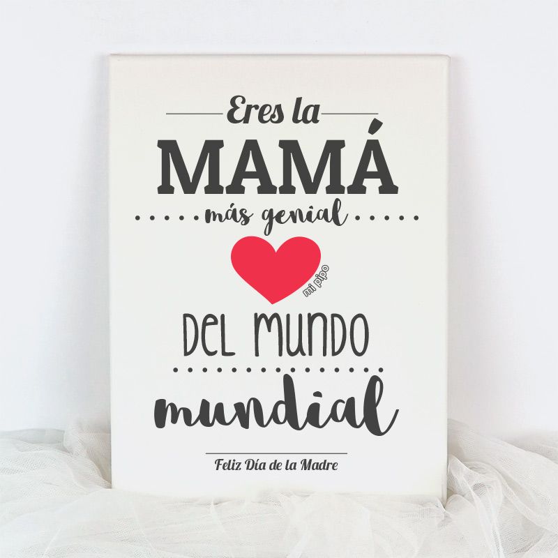 Lienzo Eres la Mamá más genial del mundo mundial