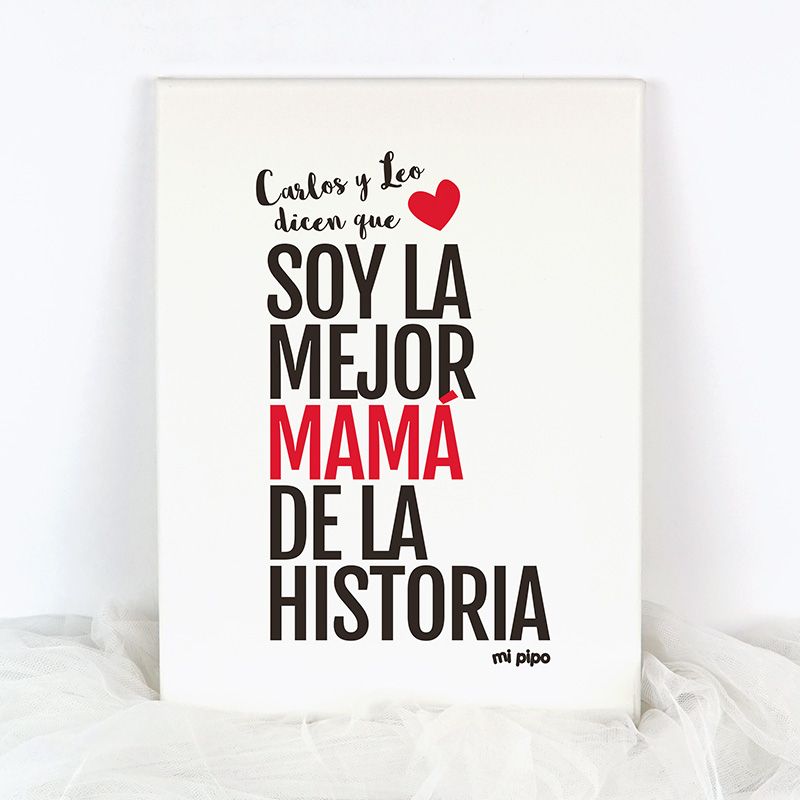 Lienzo Personalizado (Nombre hijo/s) dicen que soy la mejor Mamá de la historia