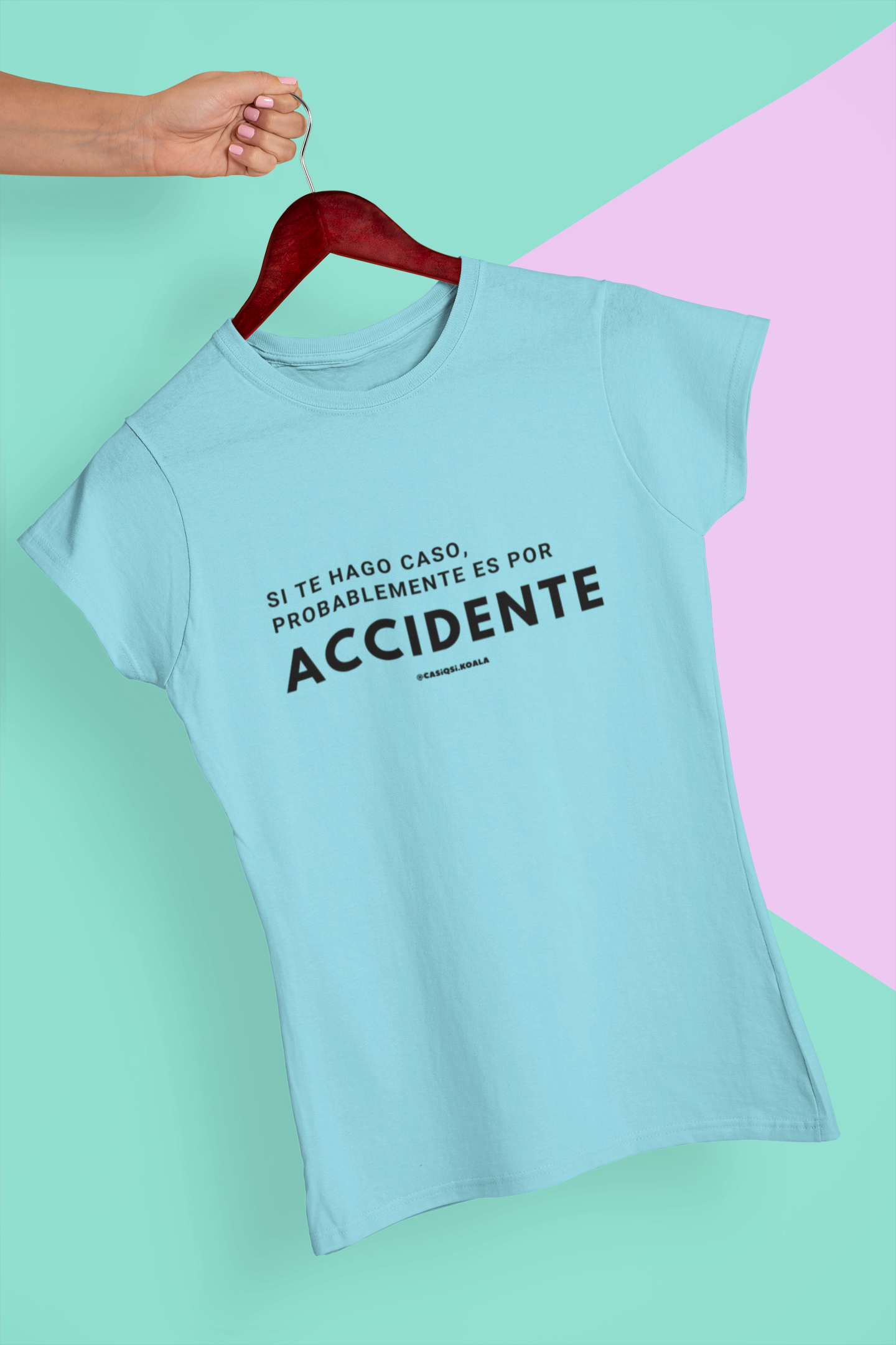 Camiseta ''SI TE HAGO CASO...'' mujer