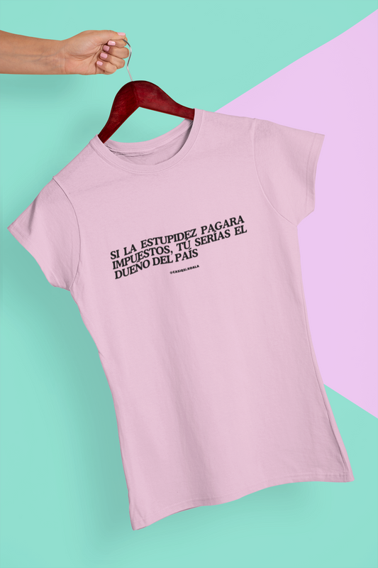 Camiseta ''IMPUESTOS...'' mujer
