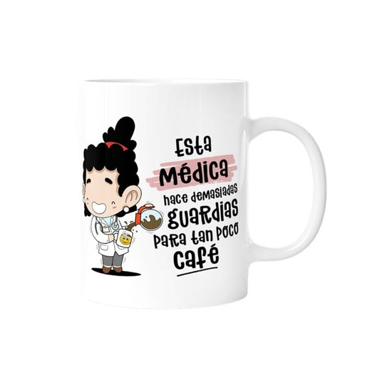 TAZA - ESTA MÉDICA HACE DEMASIADAS GUARDIAS PARA TAN POCO CAFÉ