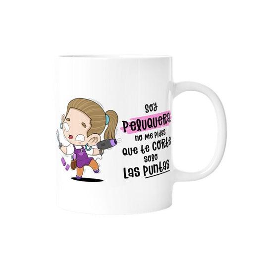TAZA - SOY PELUQUERA,NO ME PIDAS QUE TE CORTE SÓLO LAS PUNTAS