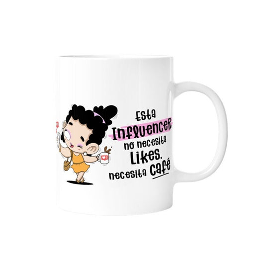 TAZA - ESTA INFLUENCER NO NECESITA LIKES,NECESITA CAFÉ