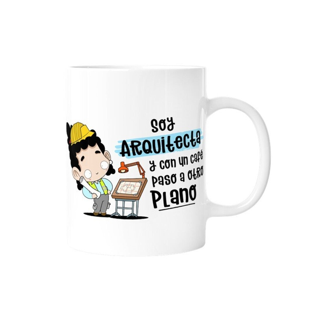 TAZA - SOY ARQUITECTA Y CON UN CAFÉ PASO A OTRO PLANO