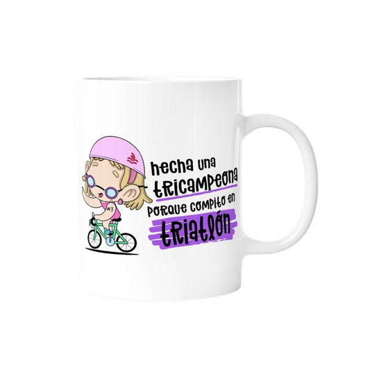 TAZA - ESTOY HECHO UN TRICAMPEÓN PORQUE COMPITO EN TRIATLÓN (MUJER) de MALASAÑA