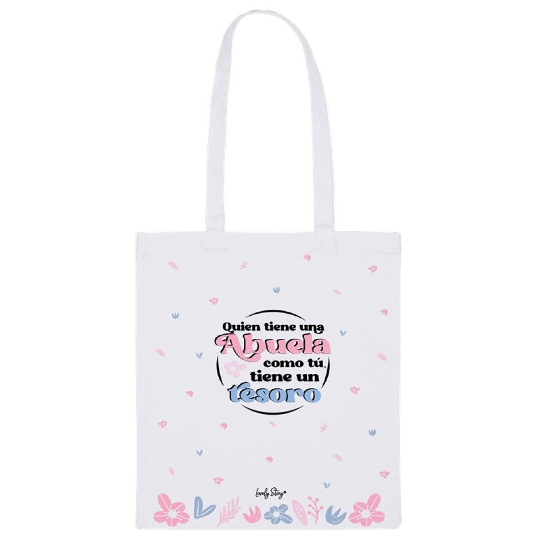 BOLSA DE TELA / TOTE BAGS - ICE - QUIEN TIENE UNA ABUELA COMO TÚ, TIENE UN TESORO
