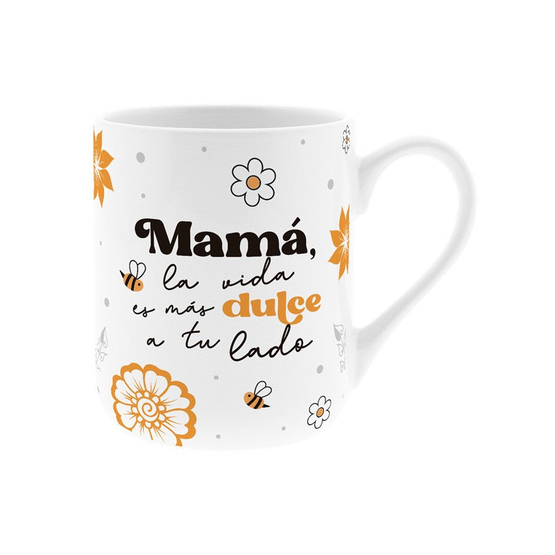 TAZA CERÁMICA 330ML - MAMÁ, LA VIDA ES MÁS DULCE A TU LADO