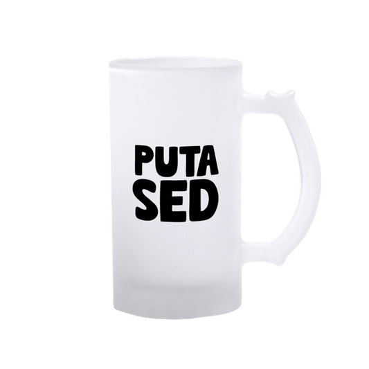 JARRA DE CERVEZA - PUTA SED