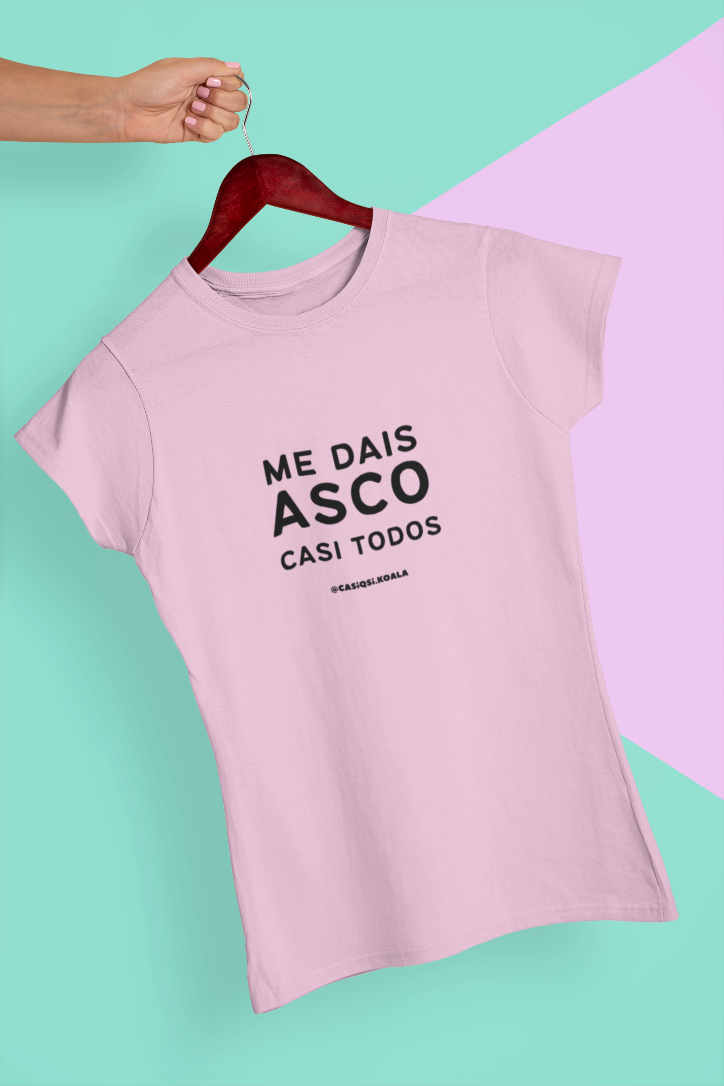 Camiseta ''ME DAIS ASCO...'' mujer