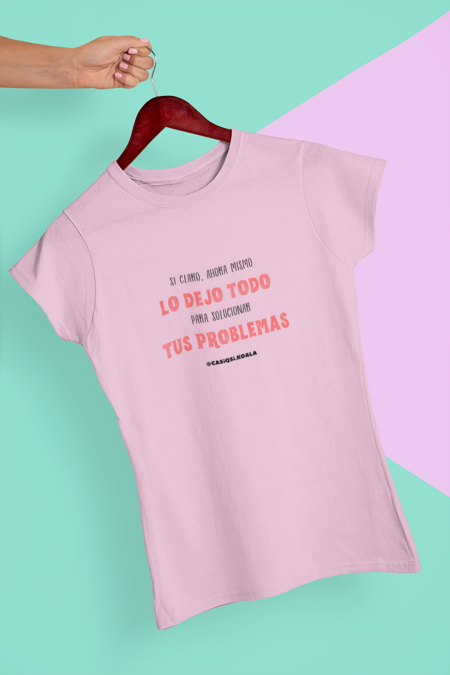 Camiseta ''SI CLARO, AHORA MISMO..'' mujer