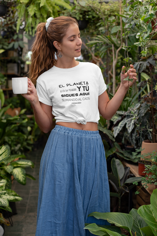 Camiseta ''EL PLANETA EN PELIGRO....'' mujer