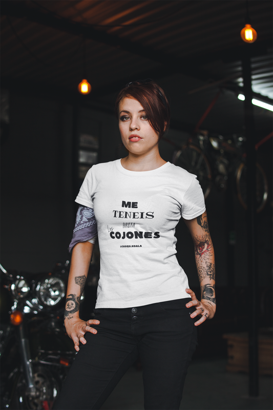 Camiseta ''ME TENEIS HASTA....'' mujer