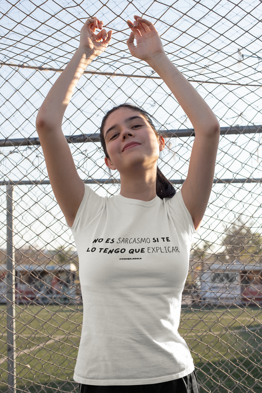 Camiseta 'NO ES SARCASMO...'' mujer